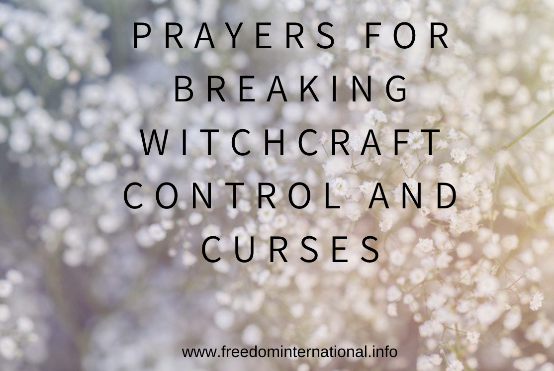 Prayers for Breaking Witchcraft Control and Curses