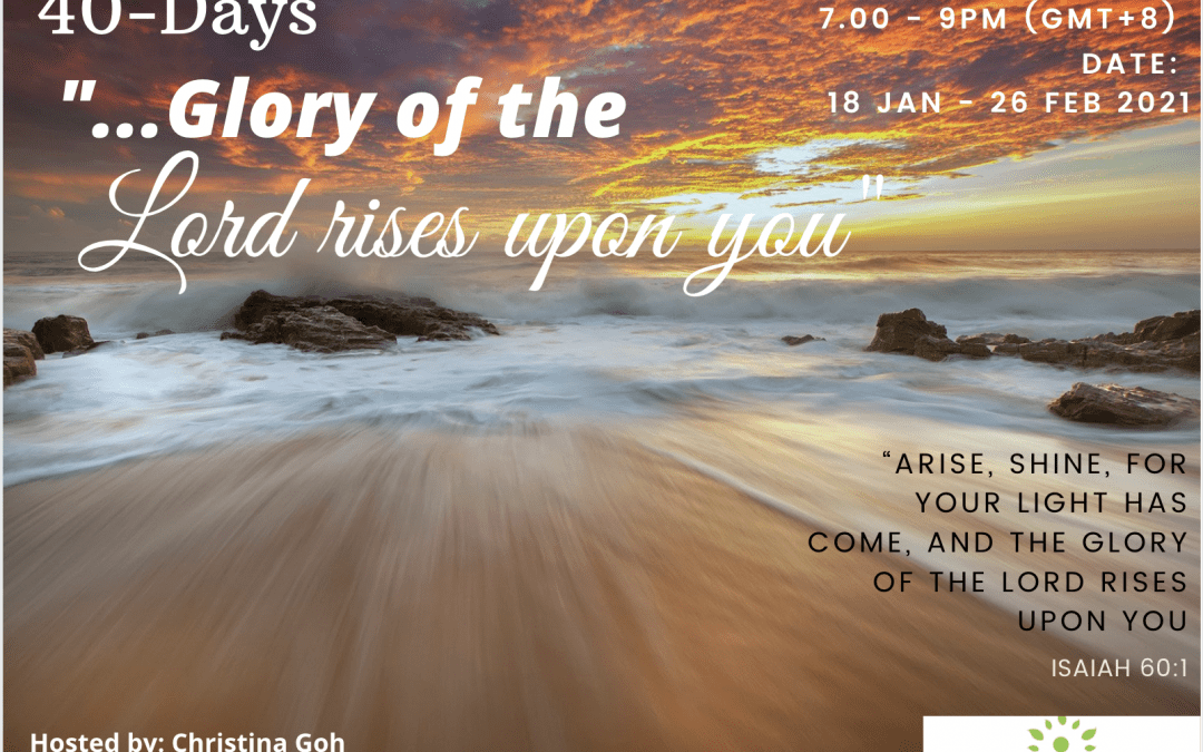 40-Days “The Glory of the Lord Rises Upon You”